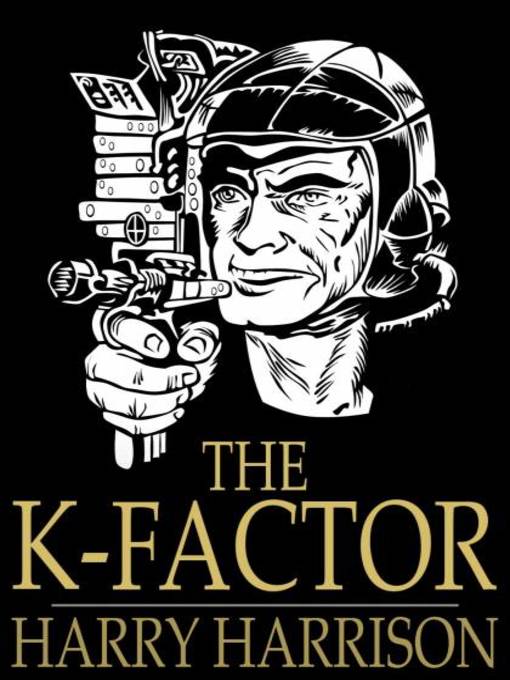 Title details for The K-Factor by Harry Harrison - Wait list